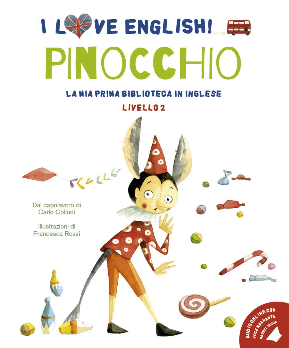 Pinocchio dal capolavoro di Carlo Collodi. Livello 2. Ediz. italiana e inglese. Con File audio per il download book