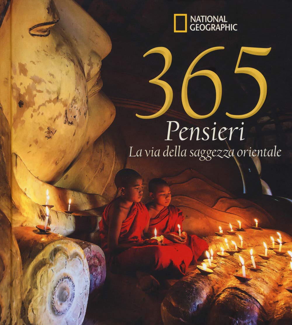 365 pensieri. La via della saggezza orientale (I grandi libri di National Geographic) Philosophy