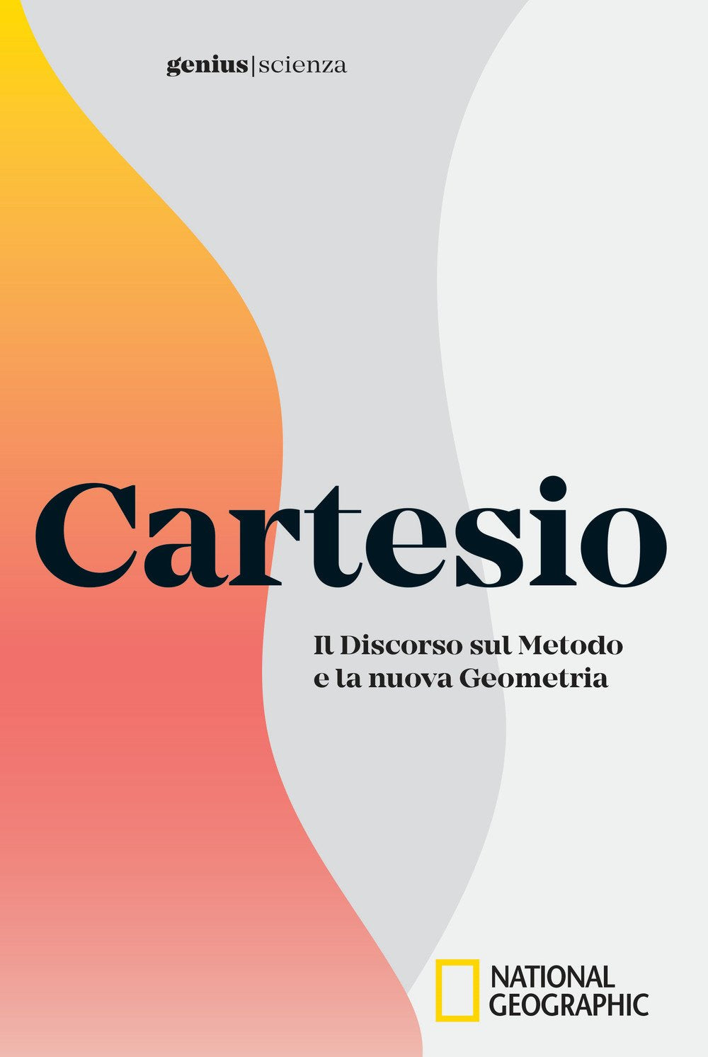 Cartesio. Il discorso sul metodo e la nuova geometria (Genius. Scienza) Philosophy