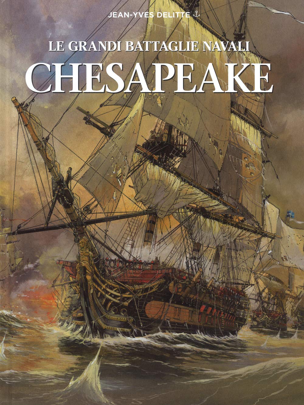 Chesapeake. Le grandi battaglie navali Historical Fiction