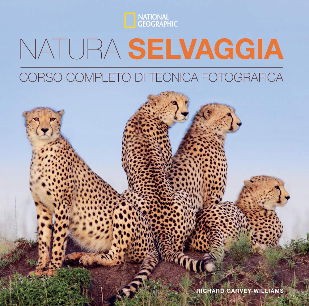 Natura selvaggia. Corso completo di tecnica fotografica book