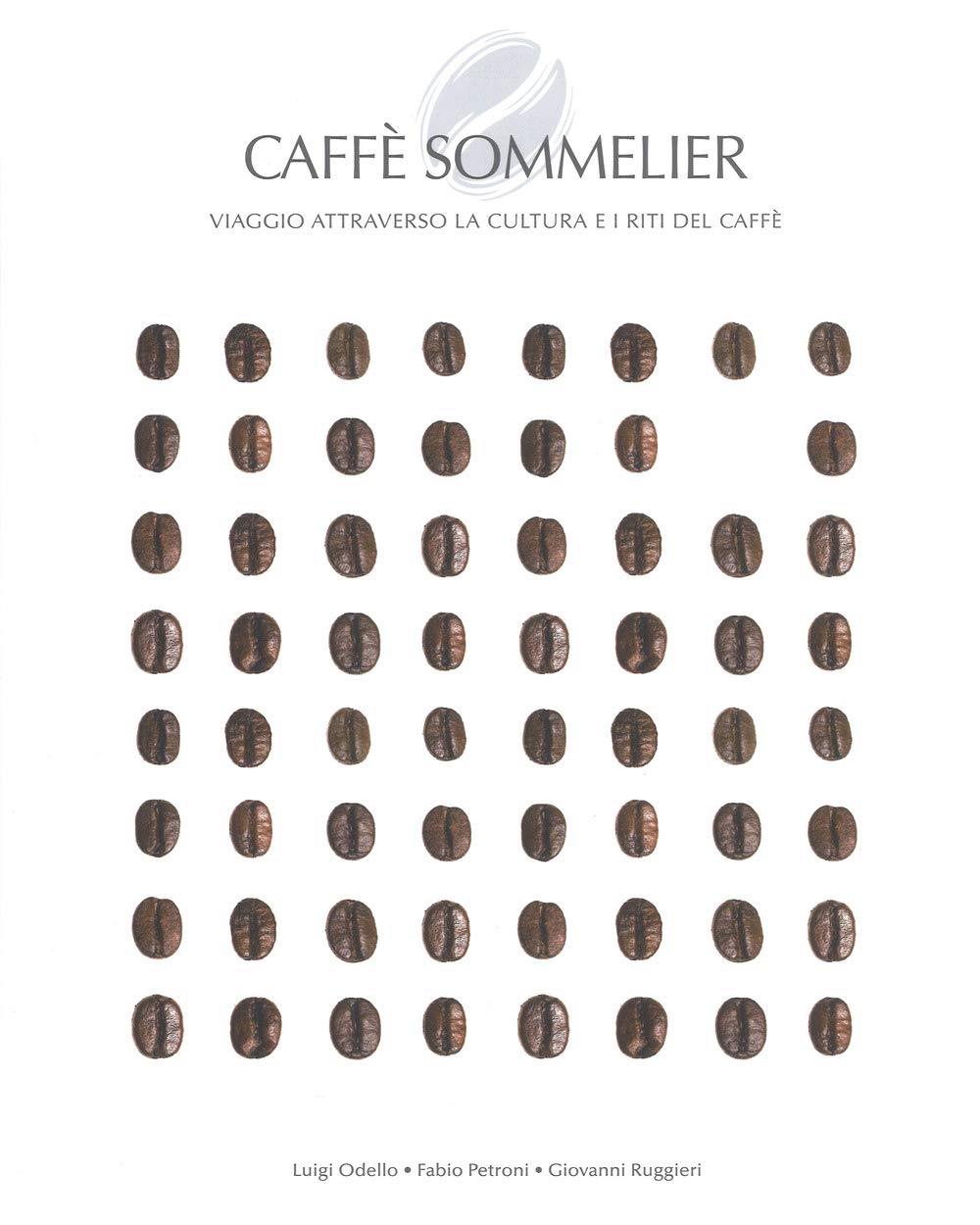 Caffé sommelier. Viaggio attraverso la cultura e i riti del caffè. Ediz. a colori book