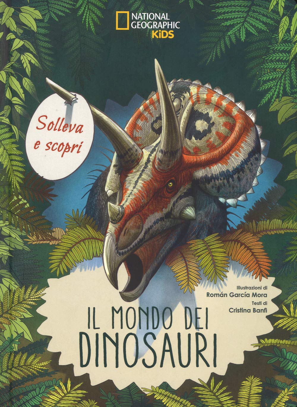 Il mondo dei dinosauri. Solleva e scopri book