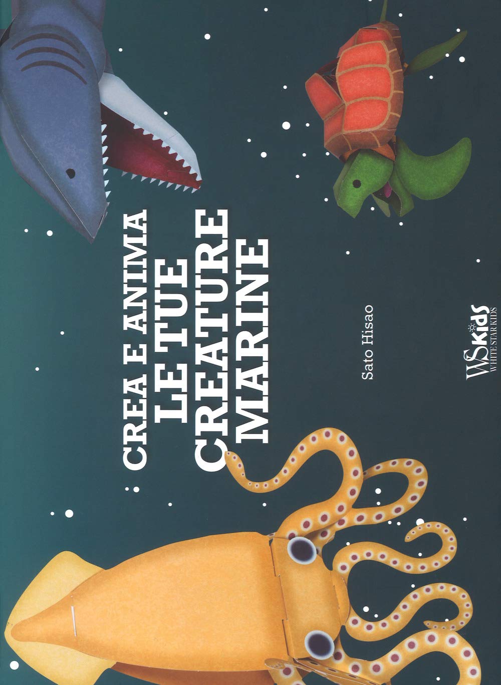 Crea e anima le tue creature marine. Ediz. a colori. Con gadget book