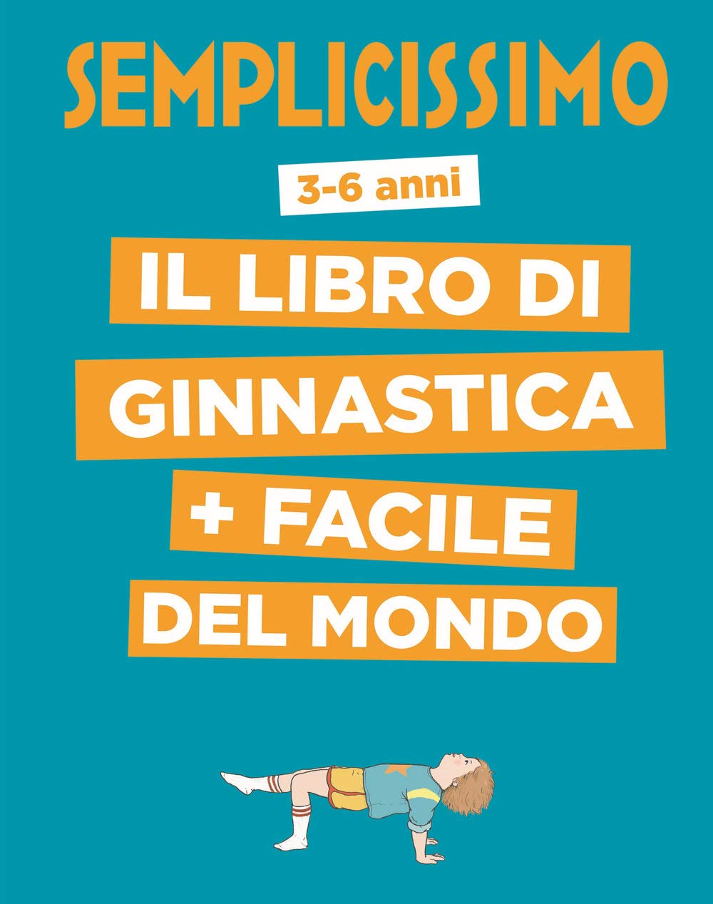 Semplicissimo. Il libro di ginnastica + facile del mondo book