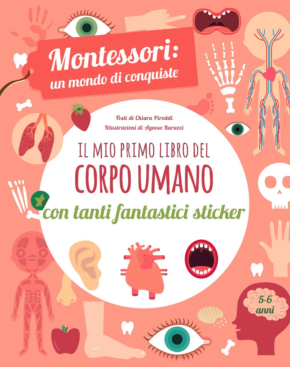 Il mio primo libro del corpo umano. Montessori un mondo di conquiste. Con adesivi Non-fiction