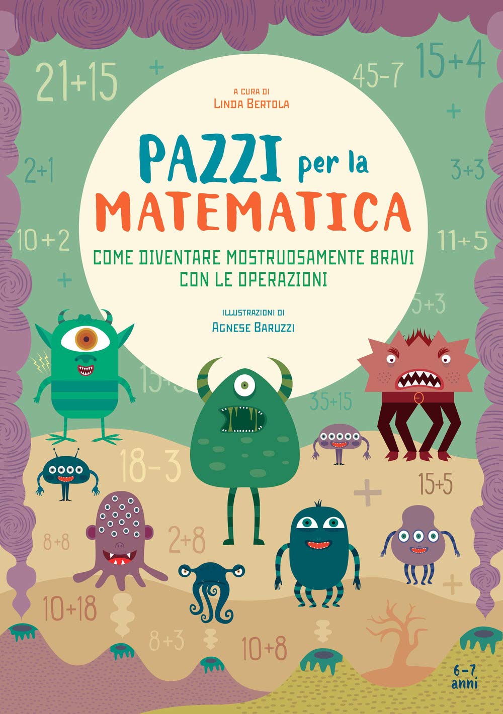 Come diventare mostruosamente bravi con le operazioni. Pazzi per la matematica. Con adesivi Tiptoi & Games