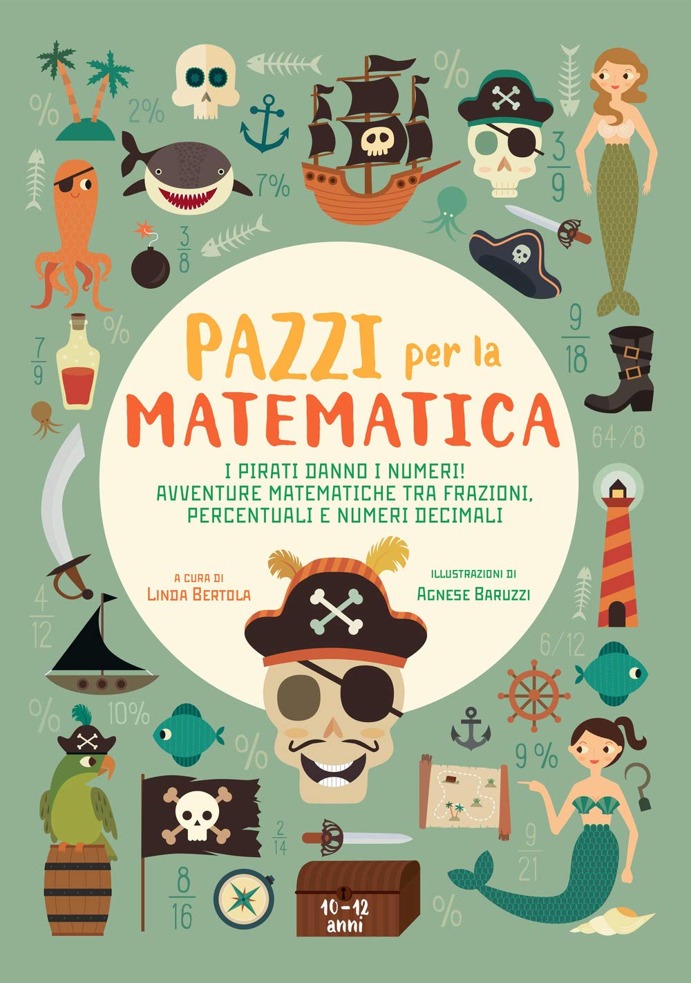 I pirati danno i numeri! Avventure matematiche tra frazioni, percentuali e numeri decimali. Pazzi per la matematica. Con adesivi Tiptoi & Games