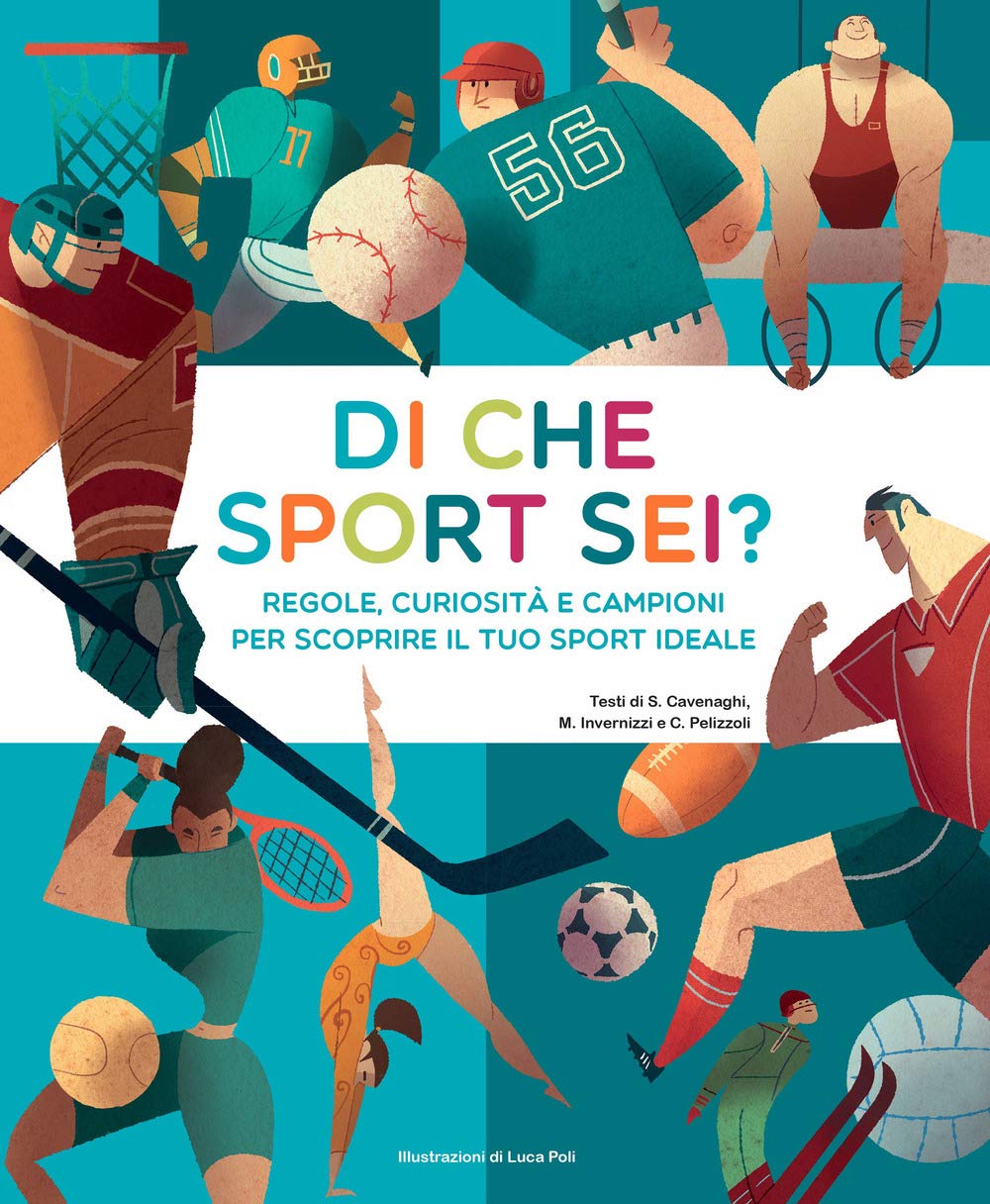 Di che sport sei? Regole, curiosità e campioni per scoprire il tuo sport ideale book