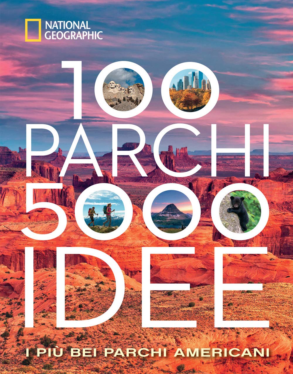 100 parchi 5000 idee. I più bei parchi americani. Ediz. illustrata book