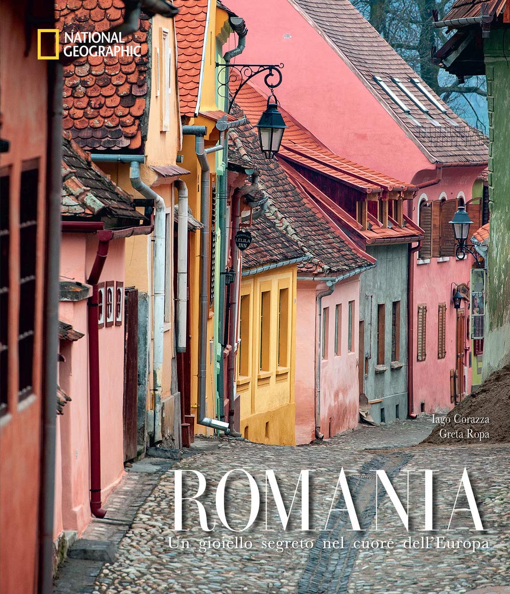 Romania. Un gioiello segreto nel cuore dell'Europa. Ediz. illustrata (Viaggi e turismo) Travel