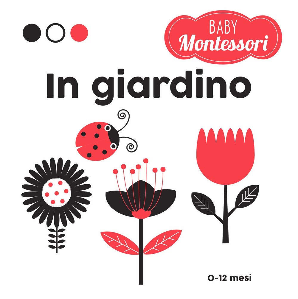 In giardino. Baby Montessori. Ediz. a colori book