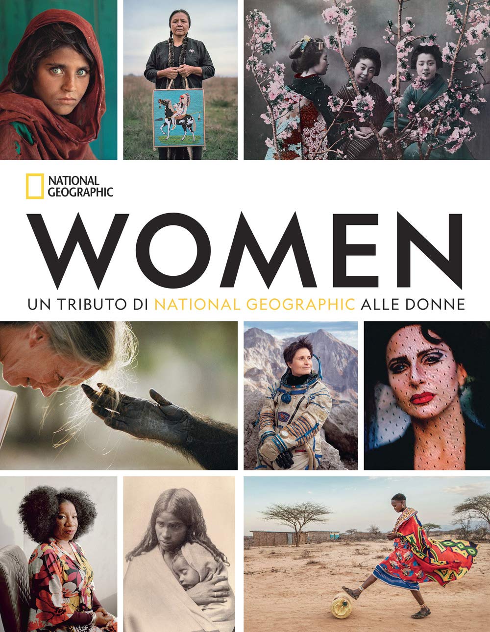 Women. Un tributo di National Geographic alle donne. Ediz. a colori book