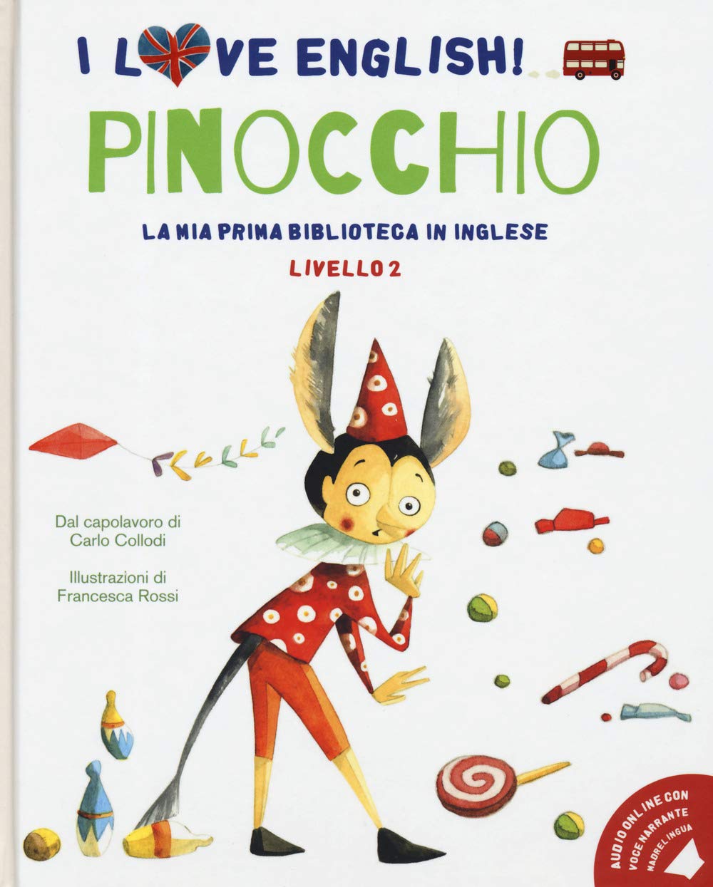 Pinocchio dal capolavoro di Carlo Collodi. Livello 2. Ediz. italiana e inglese. Con File audio per il download book