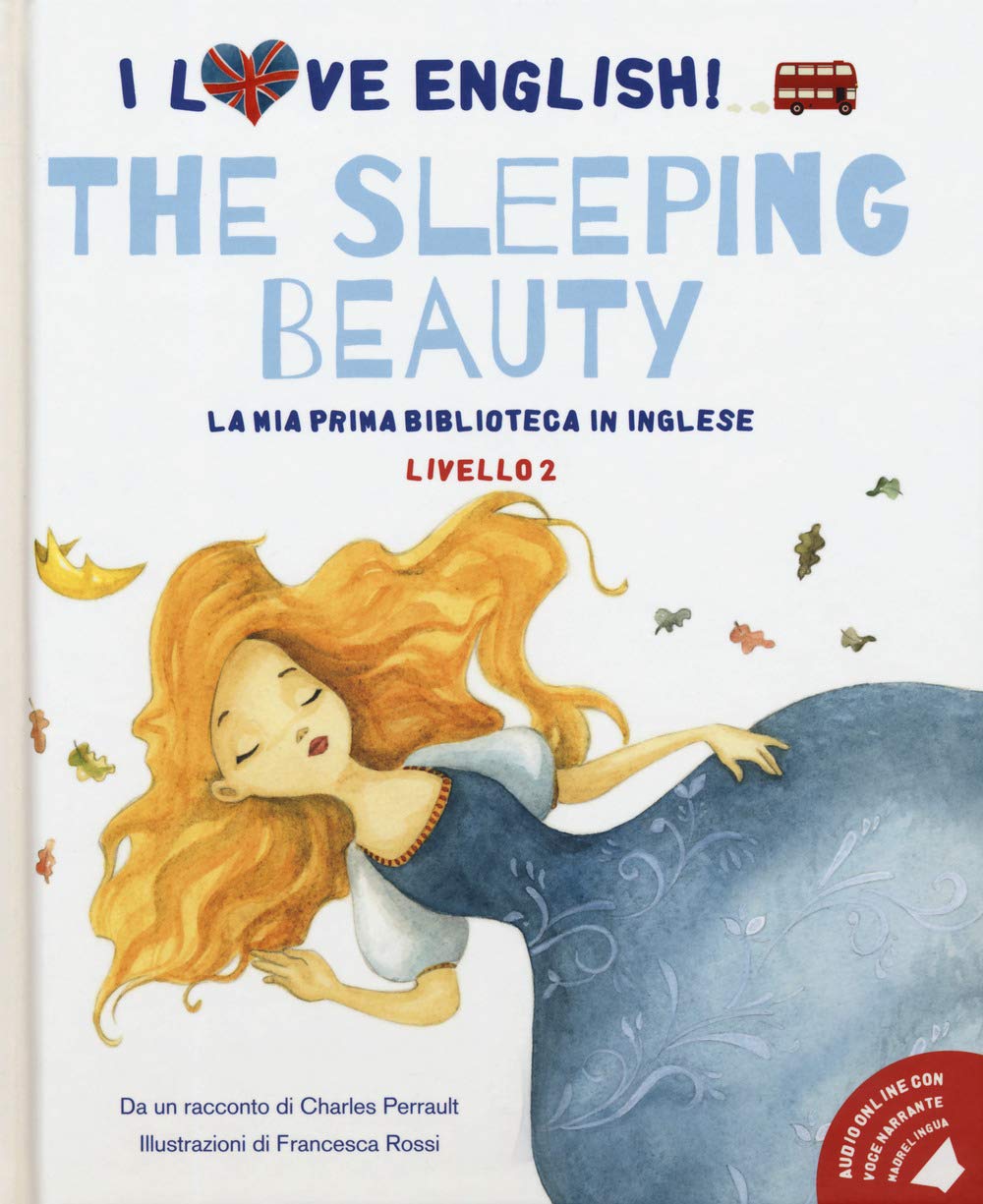 The sleeping beauty da un racconto di Charles Perrault. Livello 2. Ediz. italiana e inglese. Con File audio per il download book