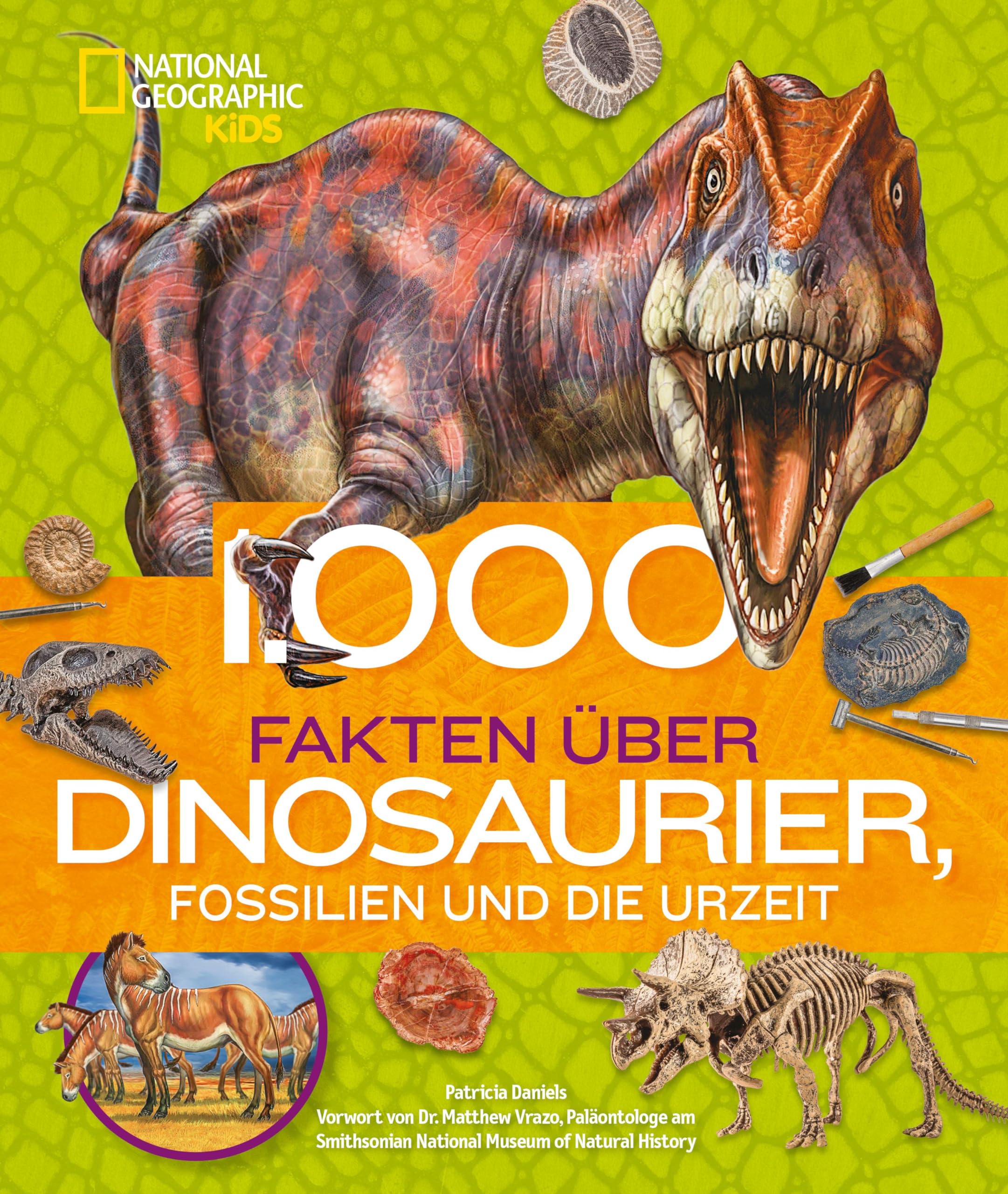 1000 Fakten über Dinosaurier, Fossilien und die Urzeit: National Geographic Kids General education