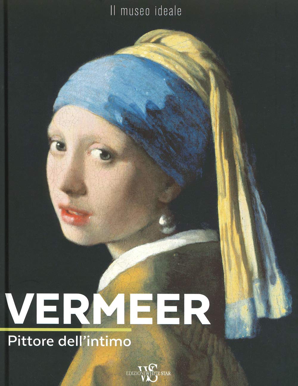 Vermeer. Pittore dell'intimo. Ediz. a colori (Il museo ideale) Film, Art & Culture