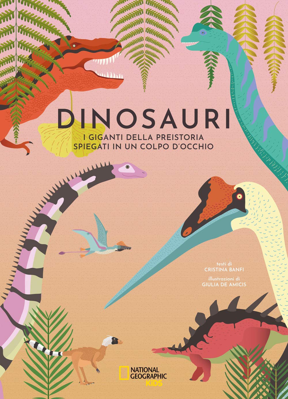 Dinosauri. I giganti della preistoria spiegati in un colpo d'occhio book