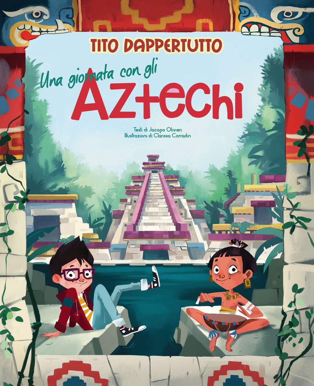 Una giornata con gli aztechi. Tito dappertutto book