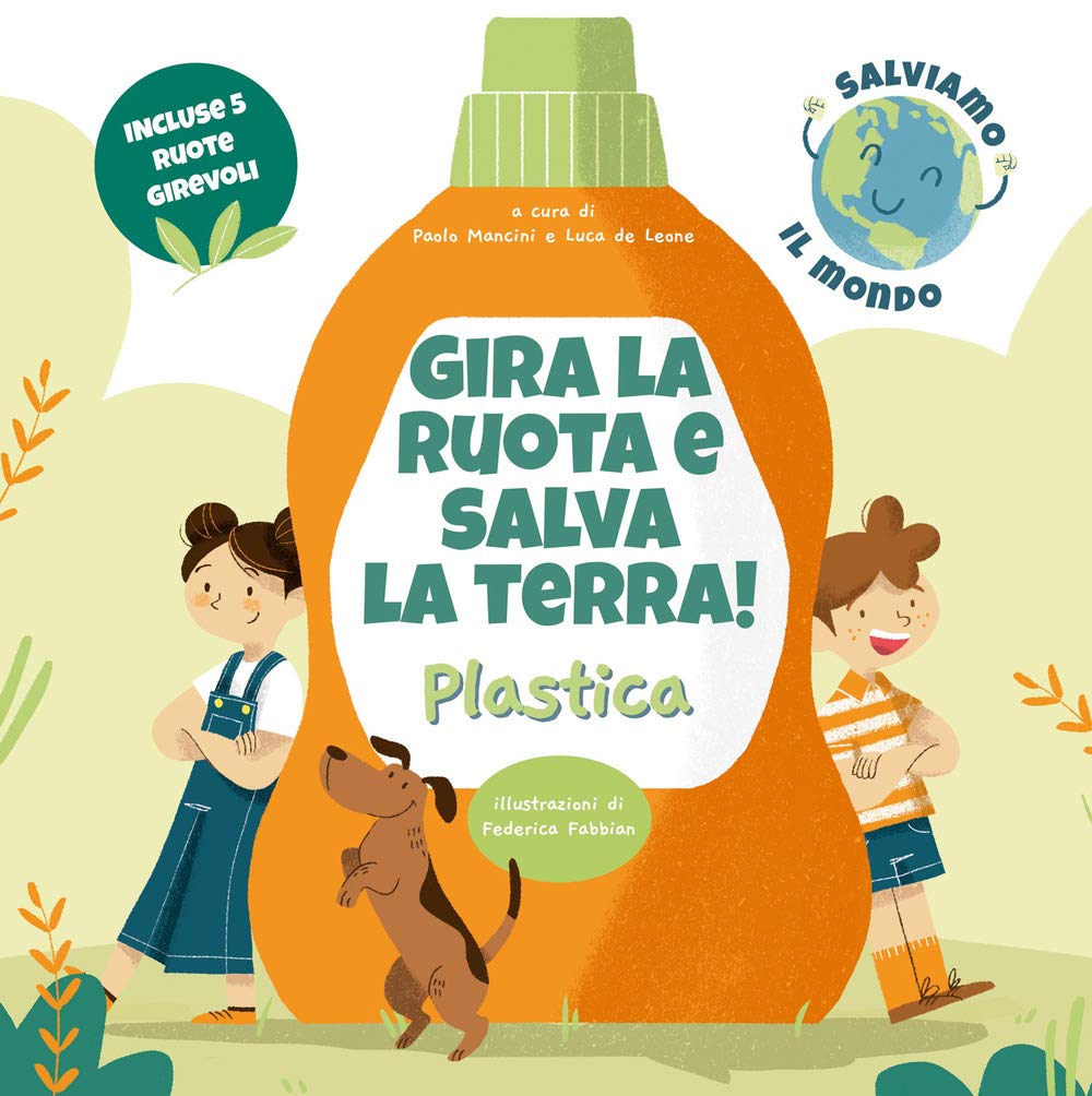 Plastica. Gira la ruota e salva la terra! book