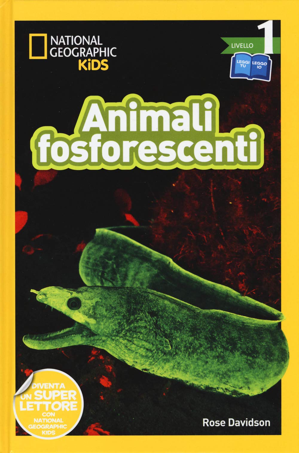 Animali fosforescenti. Livello 1. Diventa un super lettore. Ediz. a colori book