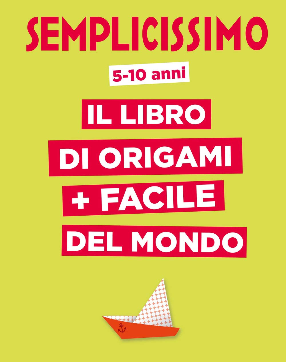 Semplicissimo. Il libro di origami più facile del mondo book