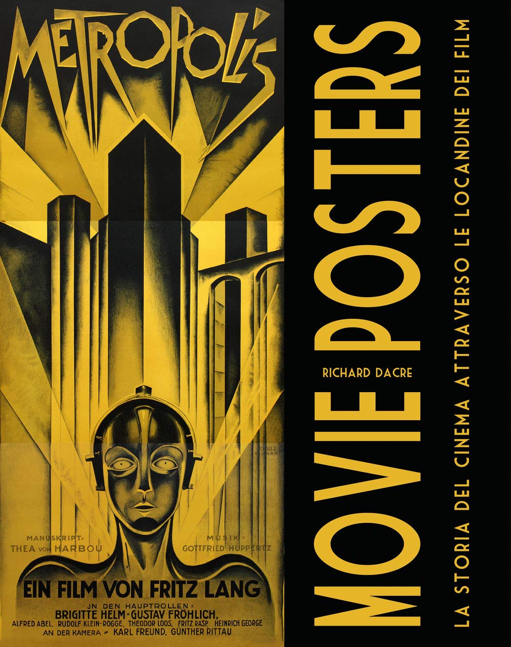 Movie Posters. La Storia Del Cinema Attraverso Le Locandine Dei Film. Ediz. Illustrata Film, Art & Culture