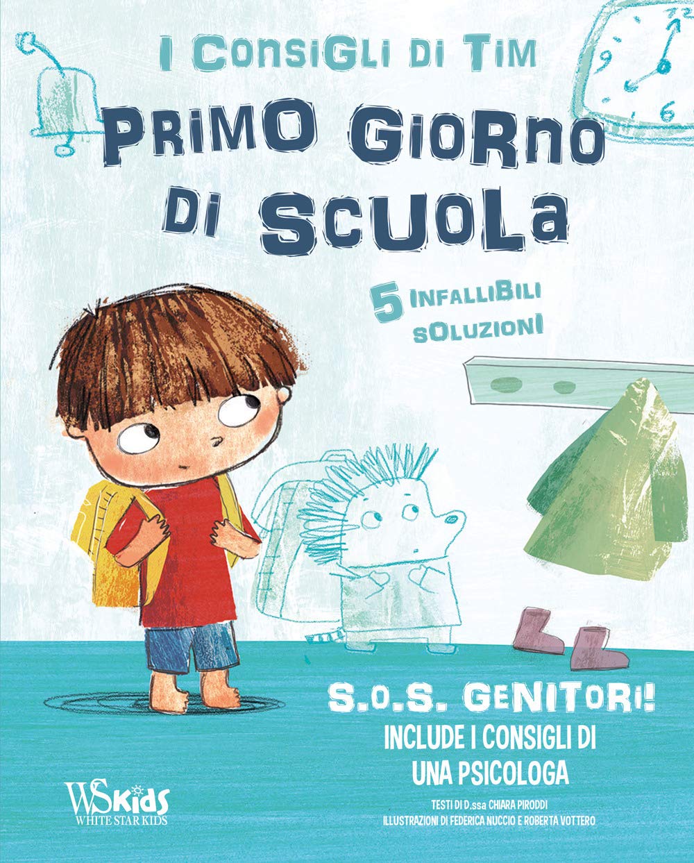 SOS genitori. Il primo giorno di scuola. I consigli di Tim. Ediz. a colori book
