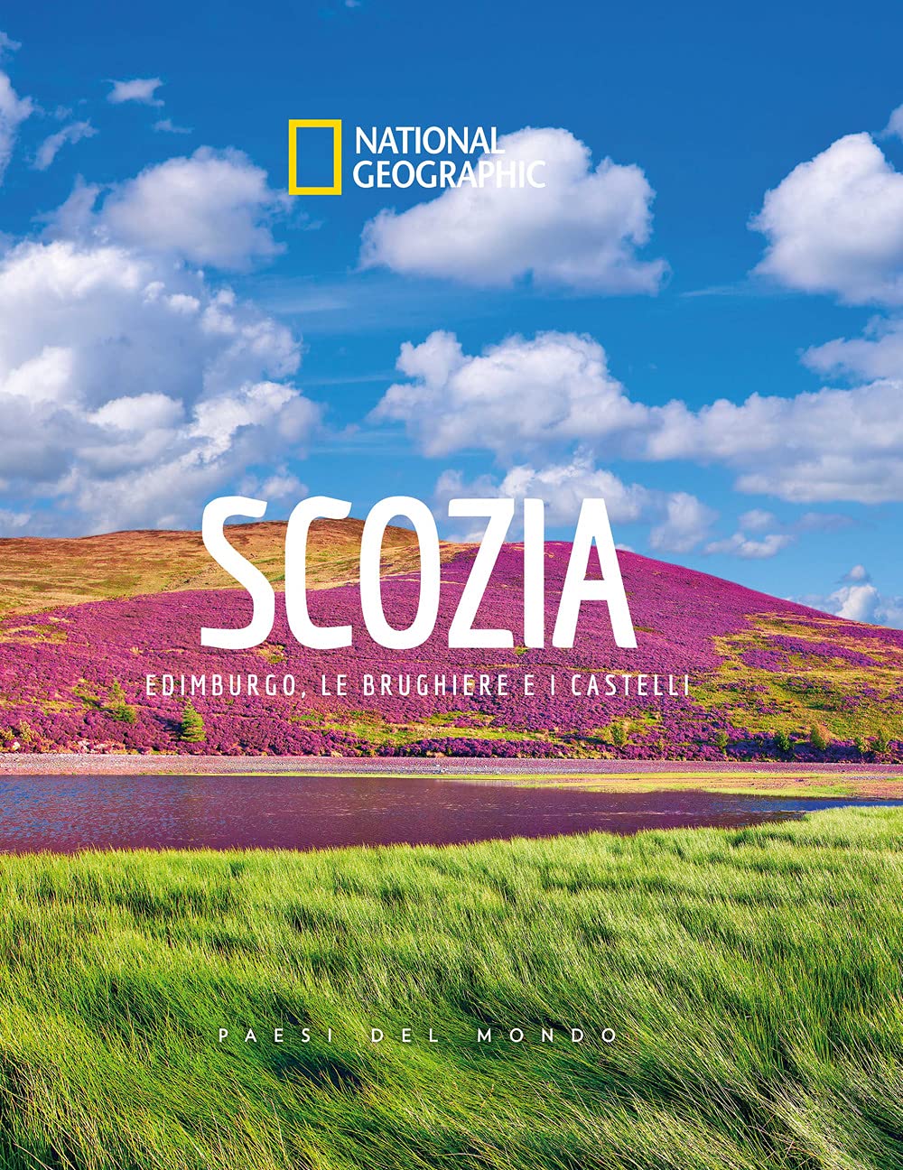 Scozia. Edimburgo, le brughiere e i castelli. Paesi del mondo. Ediz. a colori book