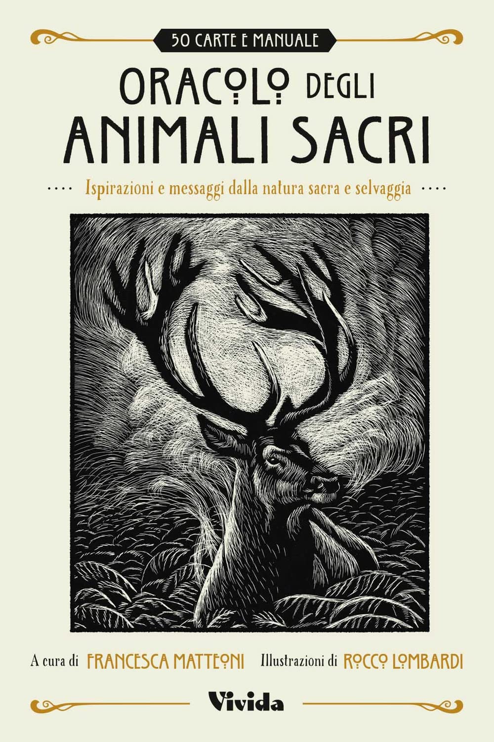 Oracolo degli animali sacri. Ispirazioni e messaggi dalla natura sacra e selvaggia. Vivida. Con Libro Religion & Esotericism