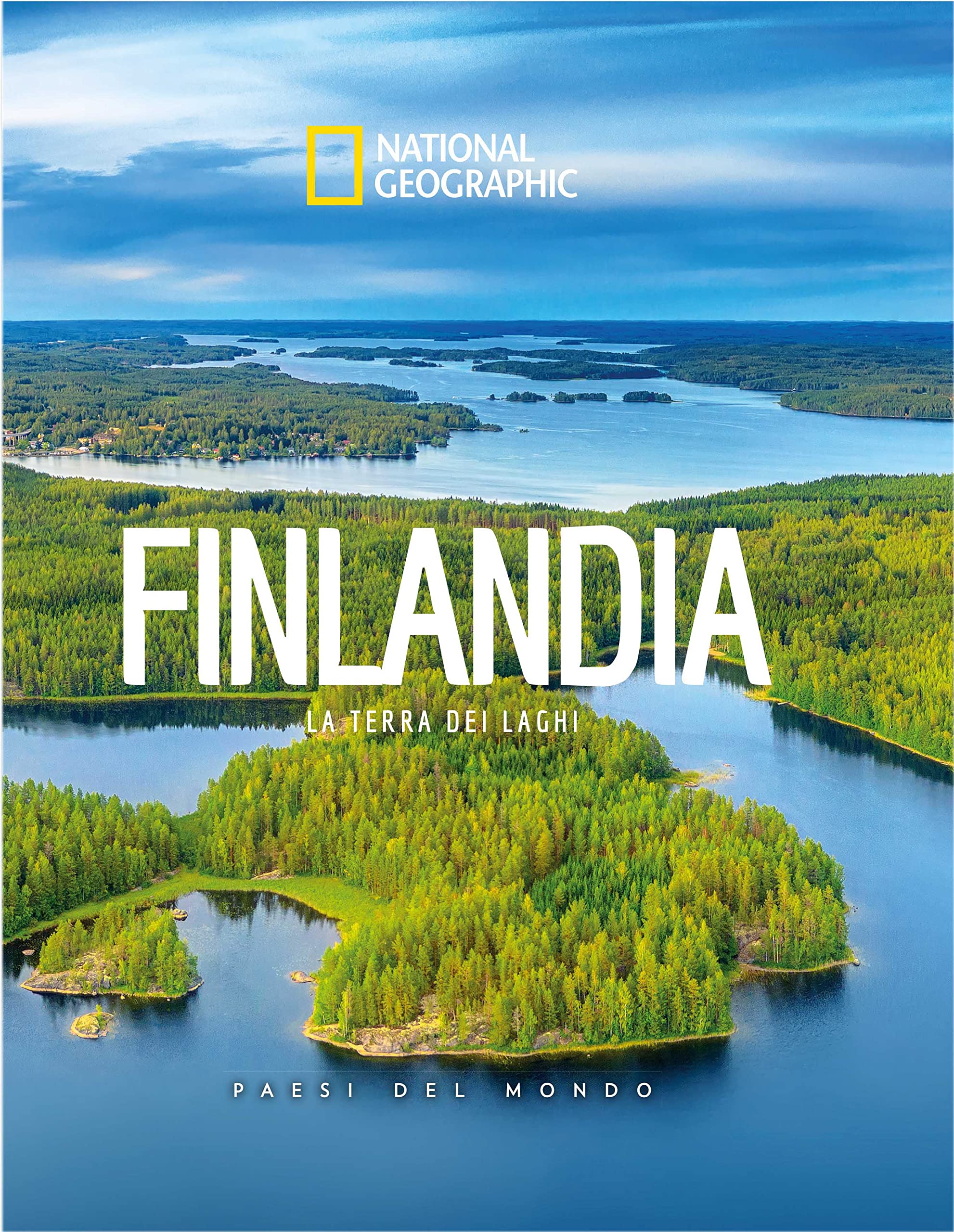 Finlandia. La terra dei laghi. Paesi del mondo (Viaggi e turismo) Travel