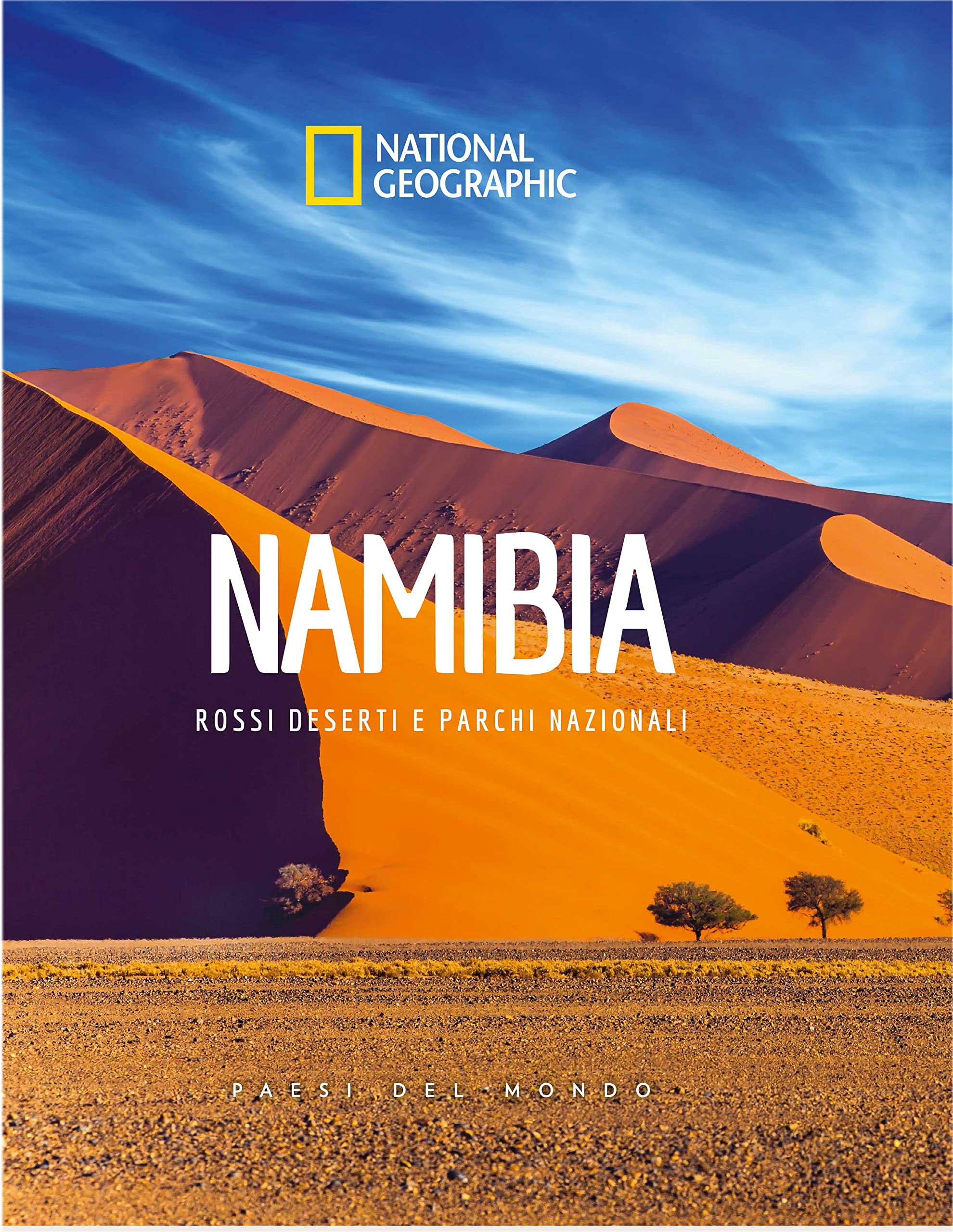 Namibia. Rossi deserti e parchi nazionali. Paesi del mondo book