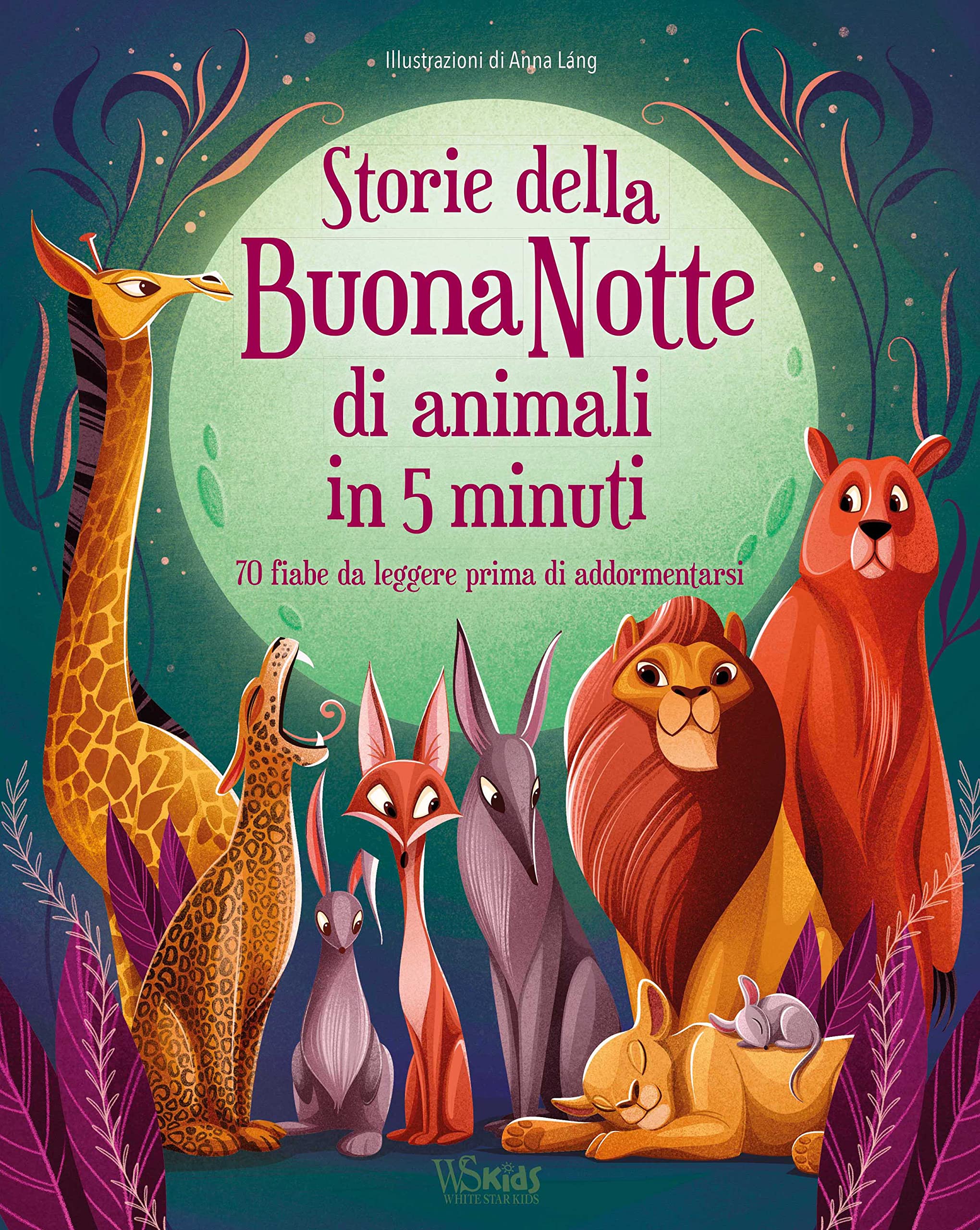 Storie della buonanotte di animali in 5 minuti. 70 fiabe da leggere prima di addormentarsi. Ediz. a colori Non-fiction
