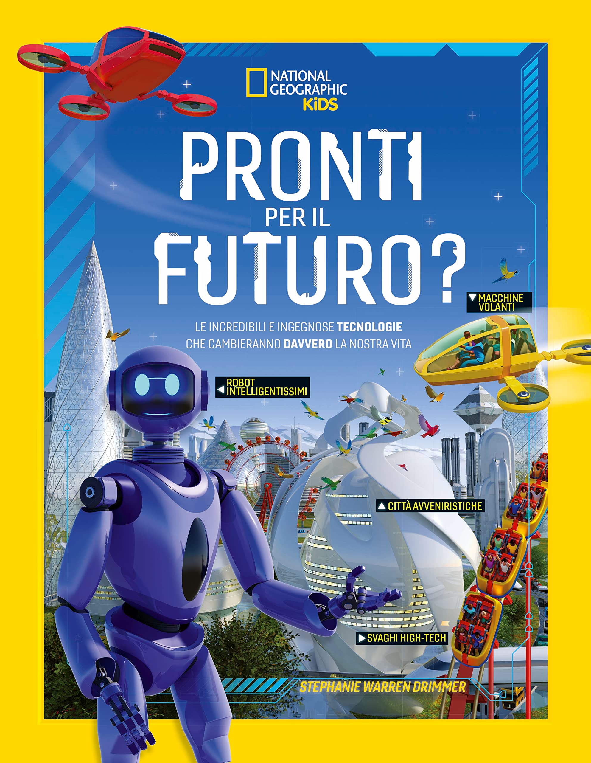 Pronti per il futuro? Ediz. a colori (National Geographic Kids) Non-fiction