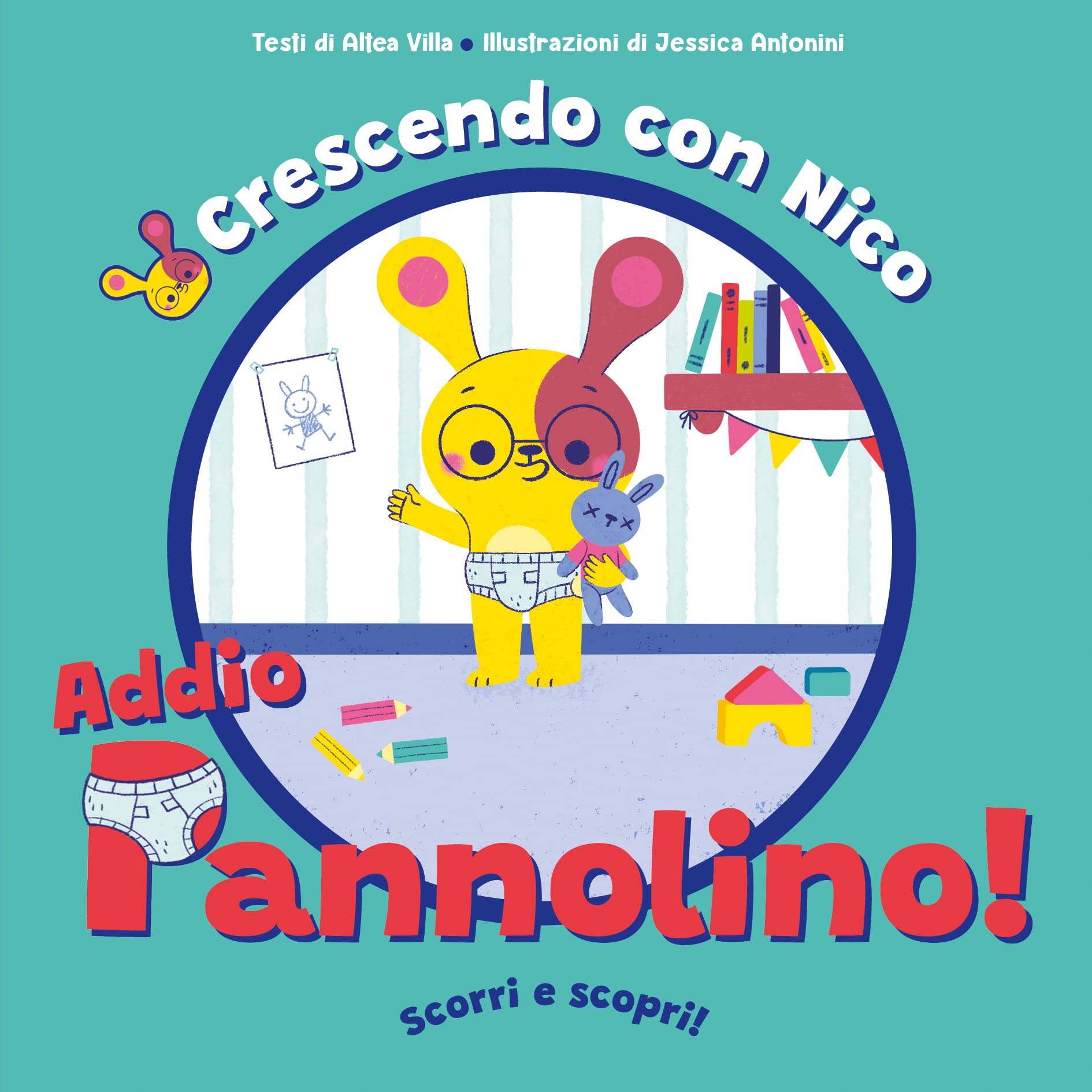 Crescendo con Nico. Addio pannolino! Scorri e scopri. Ediz. a colori book