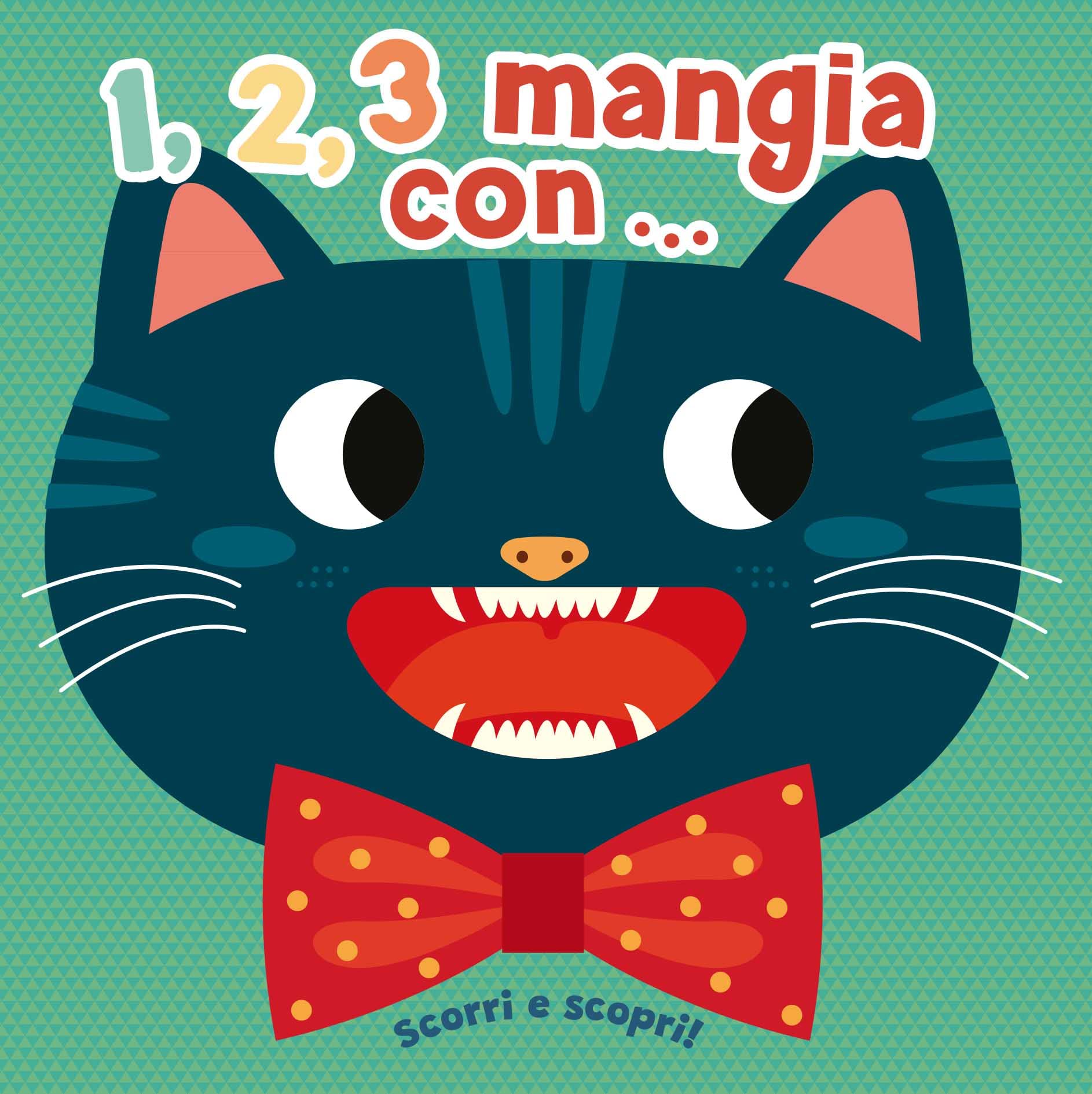 1,2,3 mangia con… me. Scorri e scopri! Ediz. a colori Non-fiction
