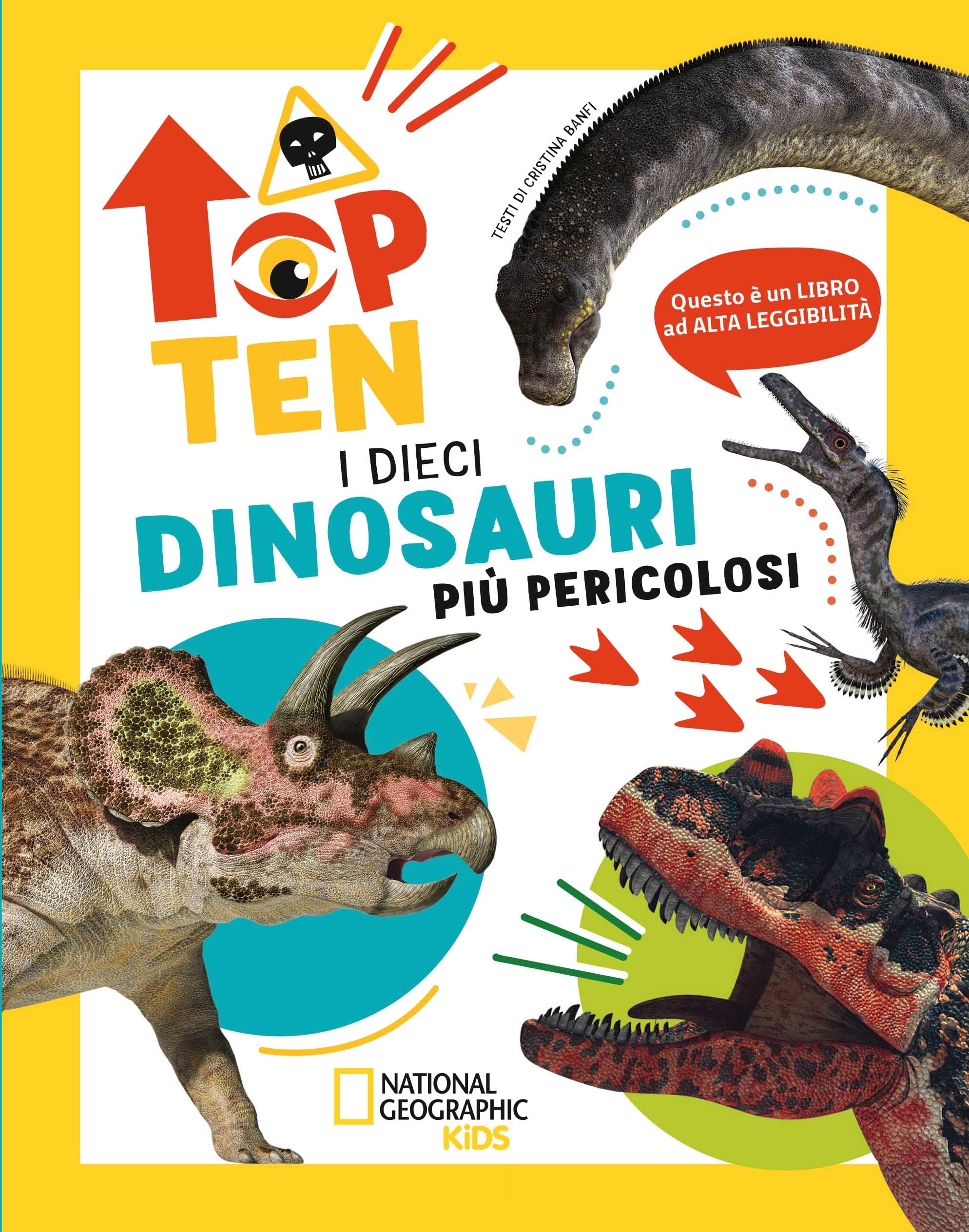 I dieci dinosauri più pericolosi. Top ten. Ediz. ad alta leggibilità Non-fiction