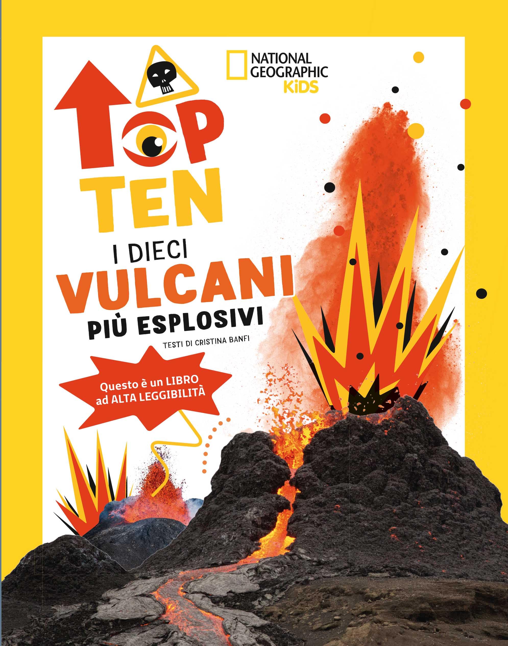 I dieci vulcani più esplosivi. Top ten. Ediz. ad alta leggibilità Non-fiction