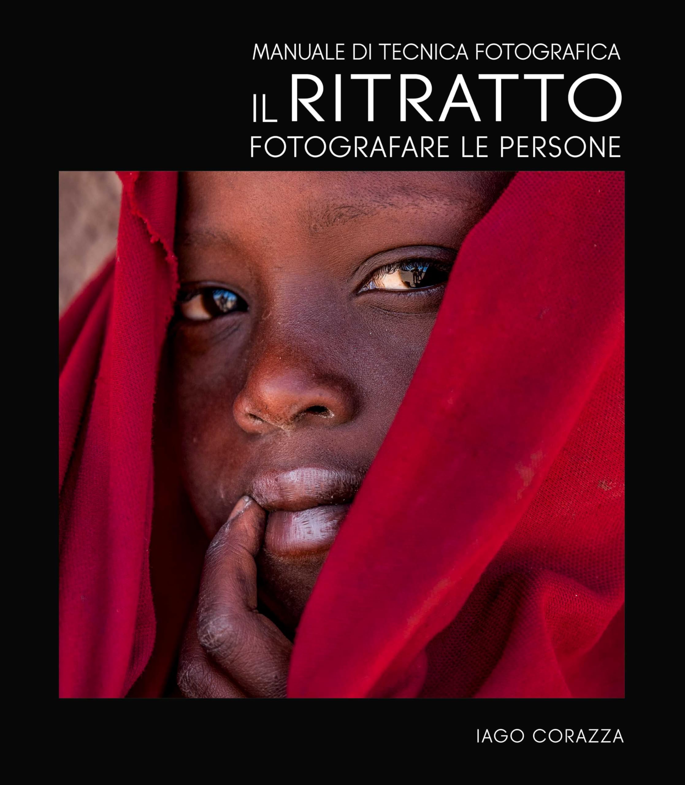 Manuale di tecnica fotografica. Il ritratto. Fotografare le persone. Ediz. a colori book