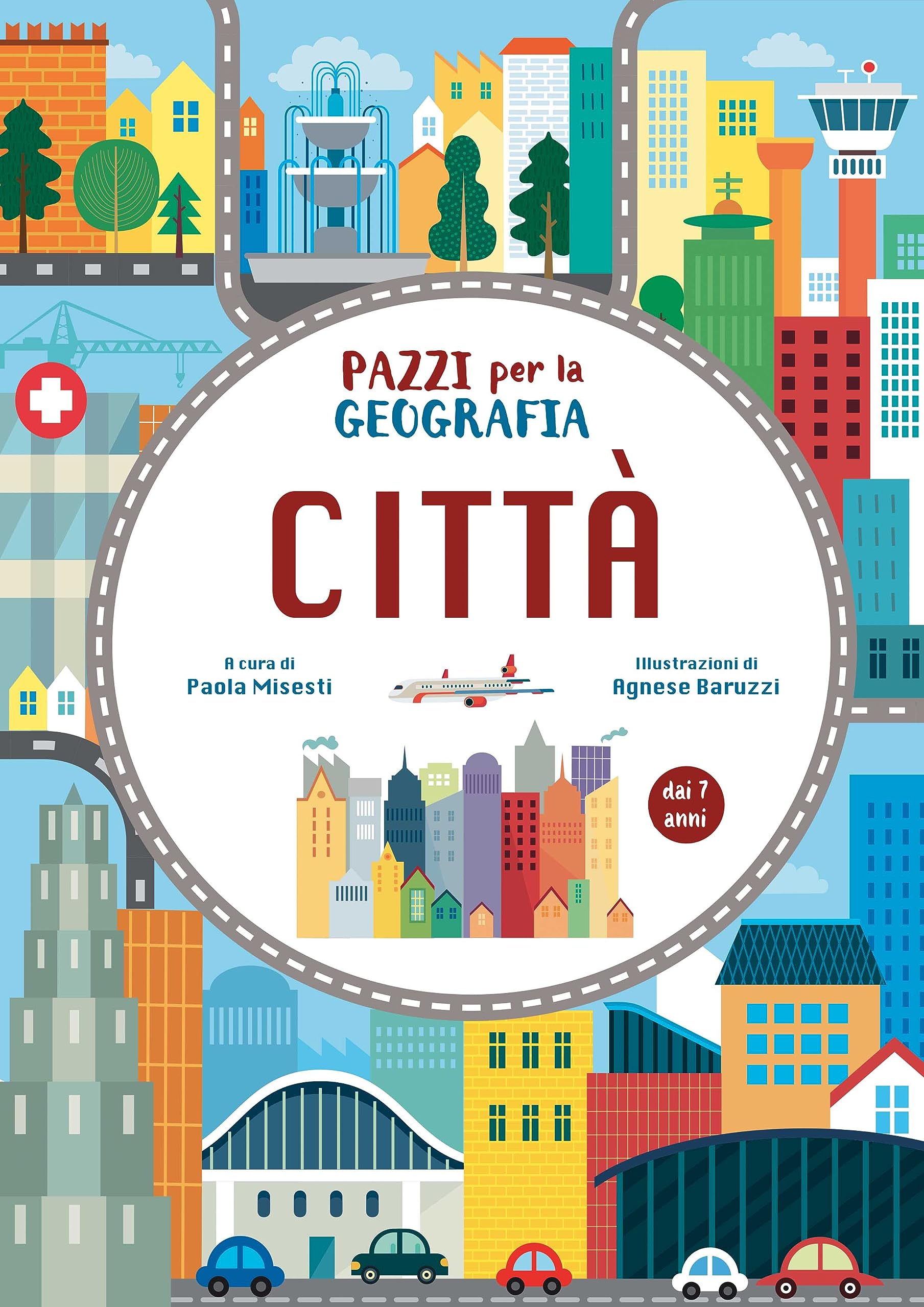 Città. Pazzi per la geografia. Con adesivi Non-fiction