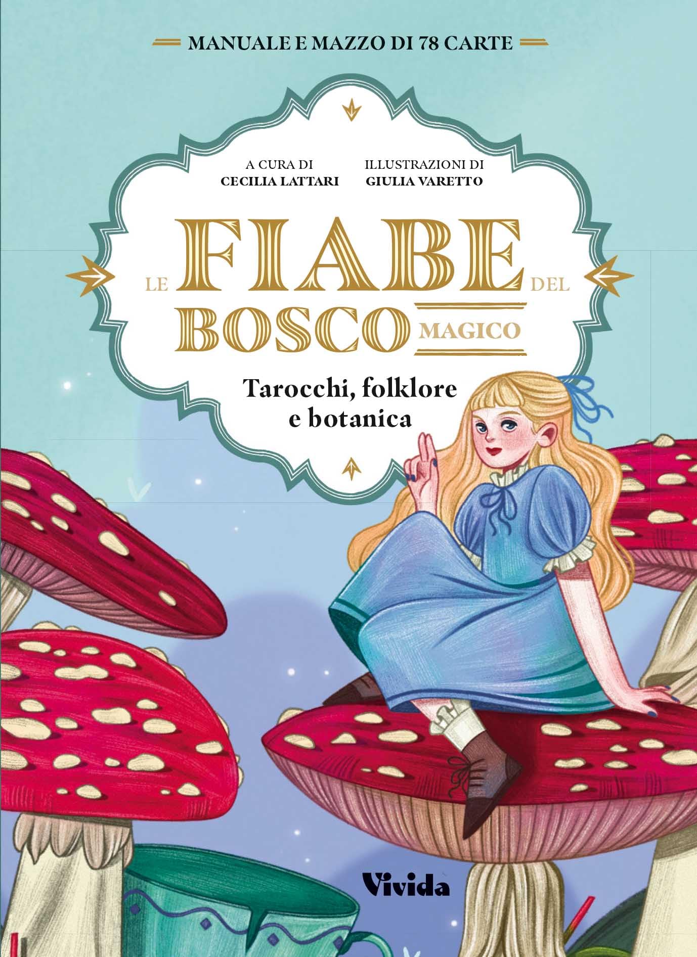 Le fiabe del bosco magico. Tarocchi, folklore e botanica. Con 78 Carte book