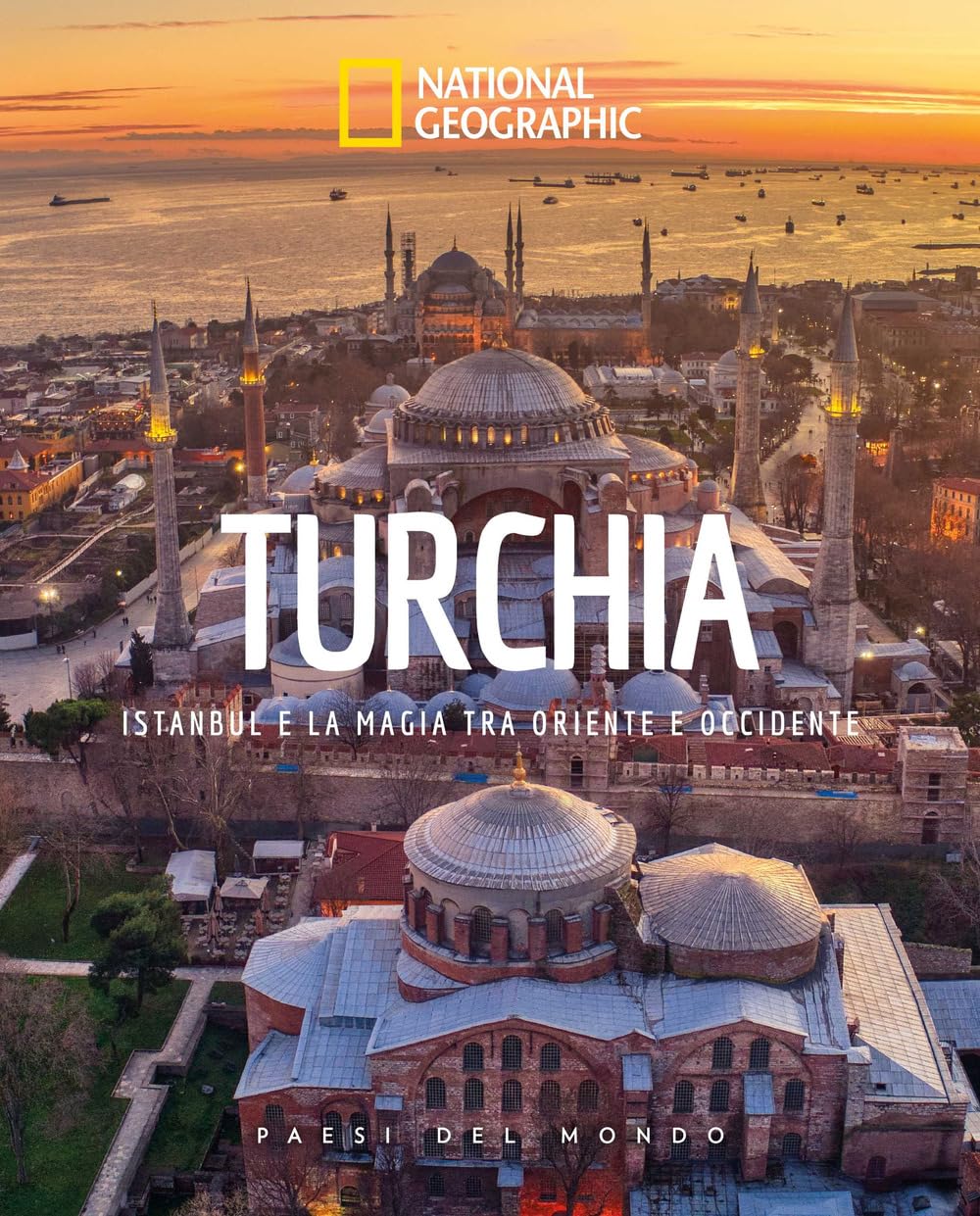 Turchia. Istanbul e la magia tra Oriente e Occidente. Paesi del mondo book