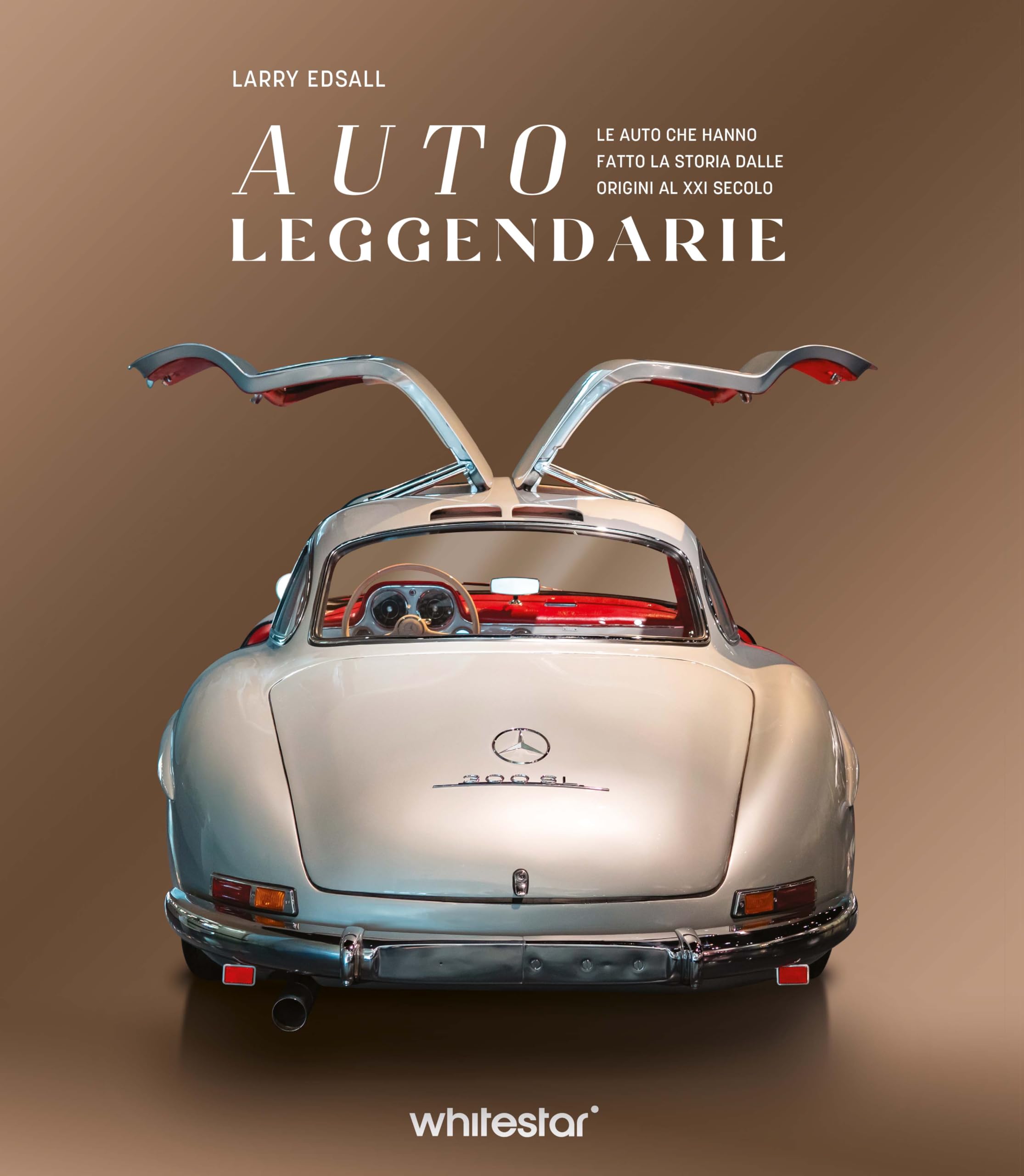 Auto leggendarie. Le auto che hanno fatto la storia dalle origini al XXI secolo. Ediz. a colori (Hobby e sport) Leisure, Home & Garden