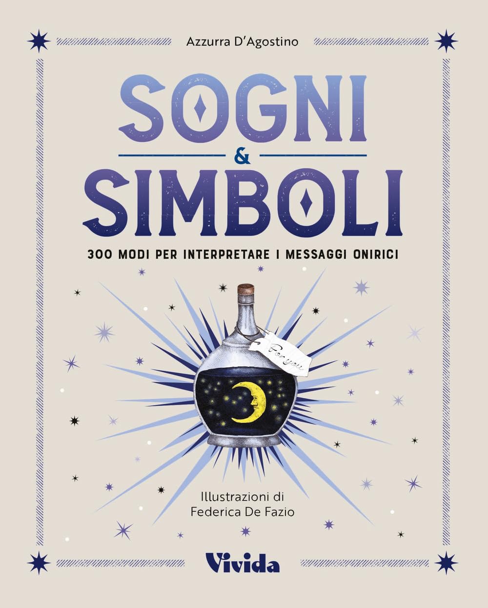Sogni & simboli. 300 modi per interpretare i messaggi onirici (Vivida) Psychology