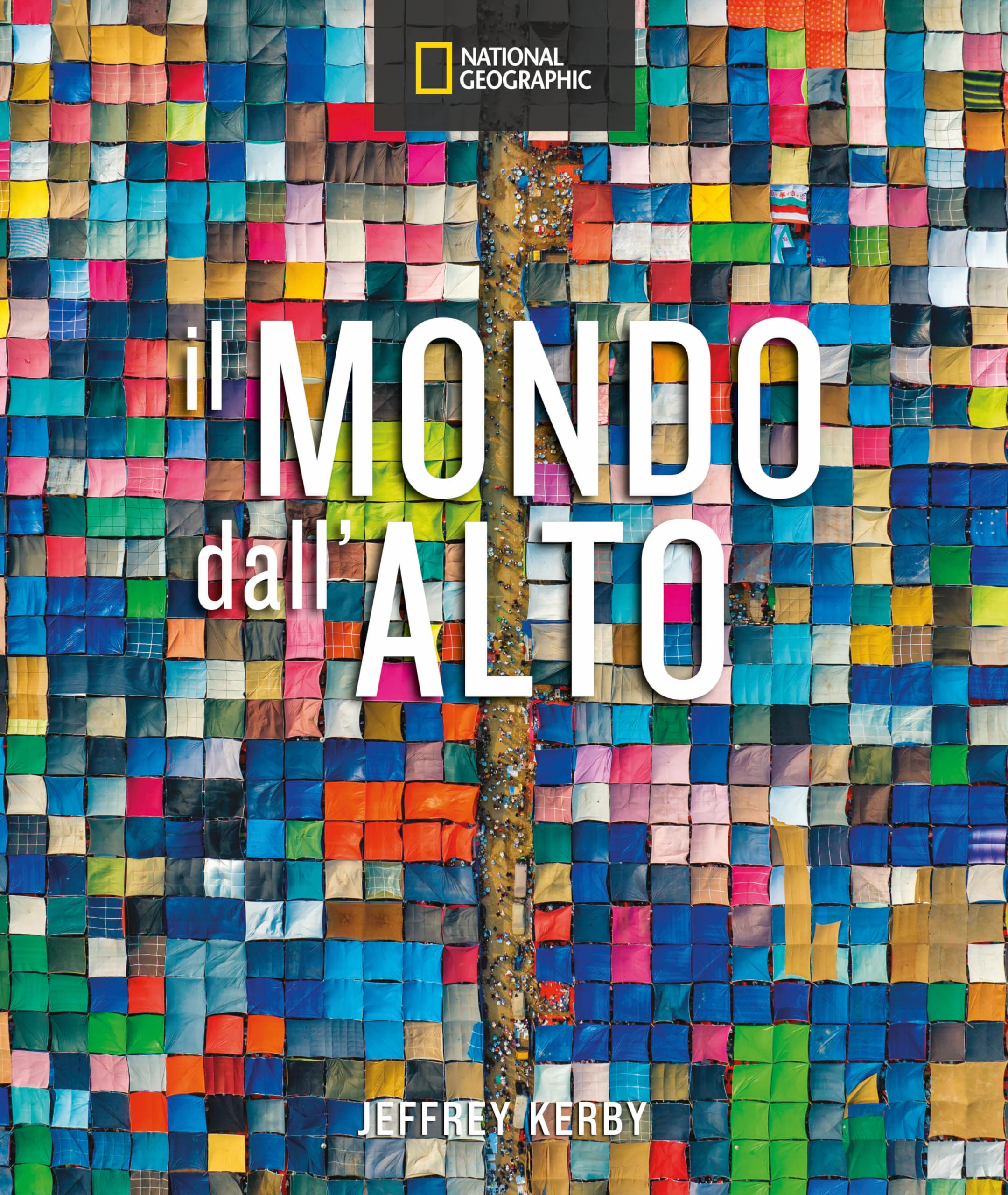 Il mondo dall'alto. Ediz. a colori book