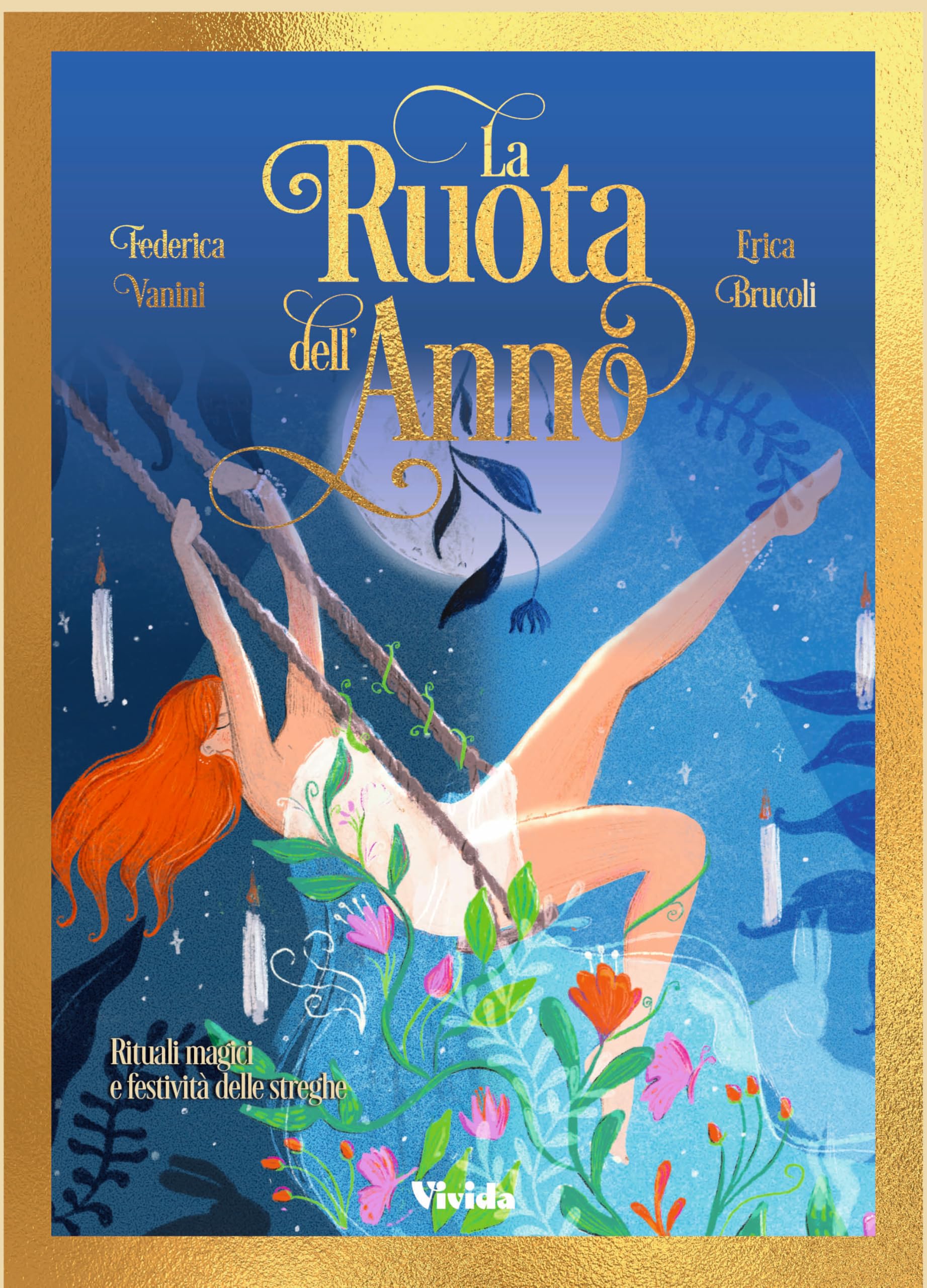 La ruota dell’anno. Rituali magici e festività delle streghe book