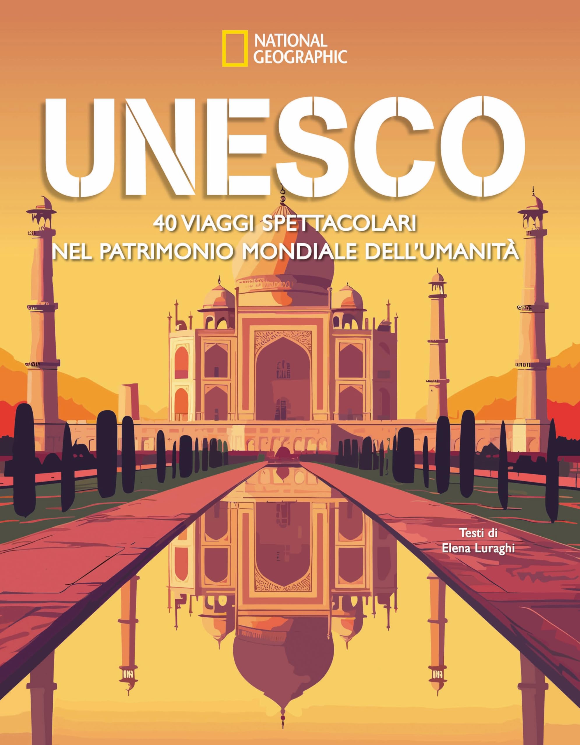 Unesco. 40 viaggi spettacolari nel patrimonio mondiale dell’umanità Leisure, Home & Garden