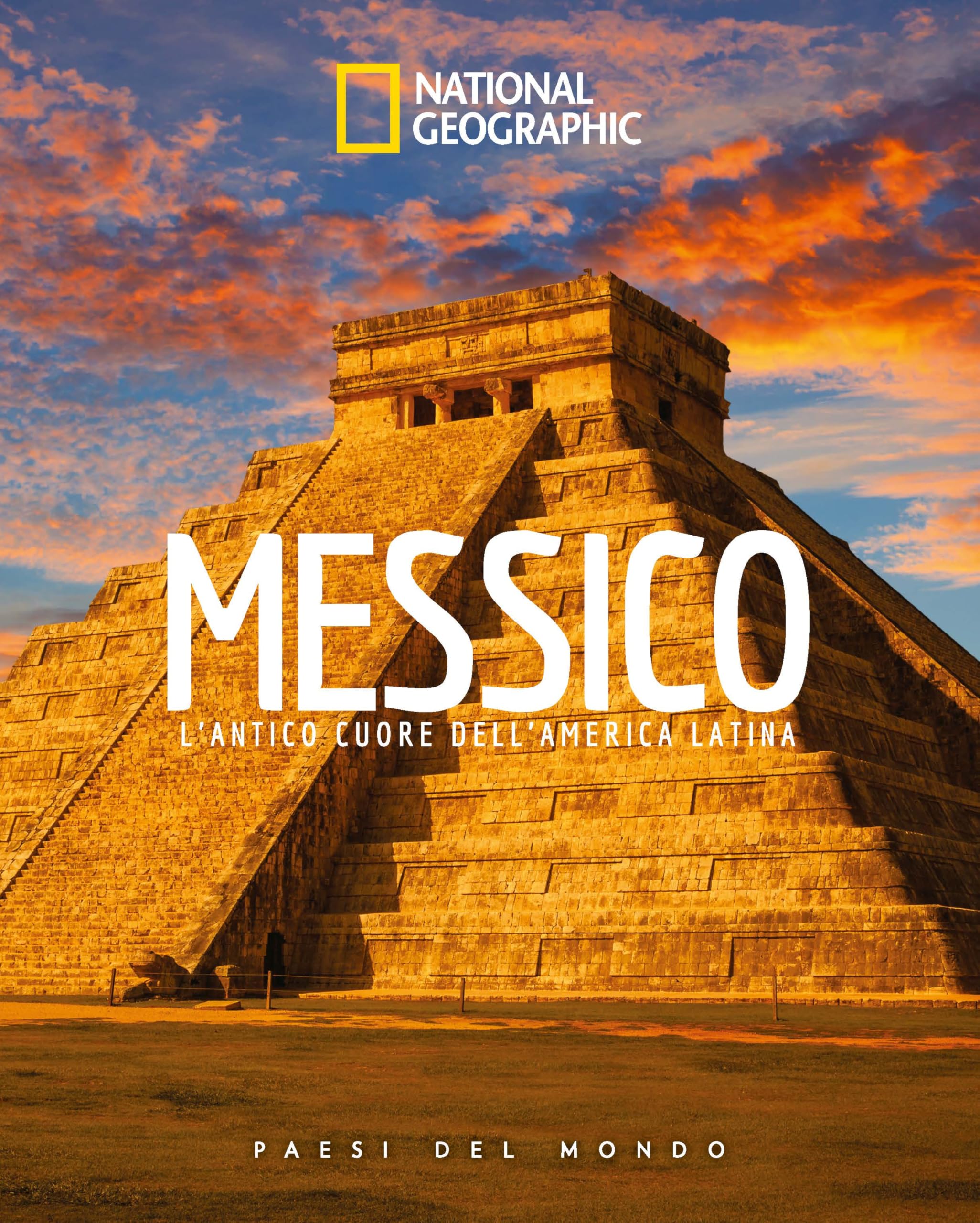 Messico. L'antico cuore dell'America Latina. Paesi del mondo book