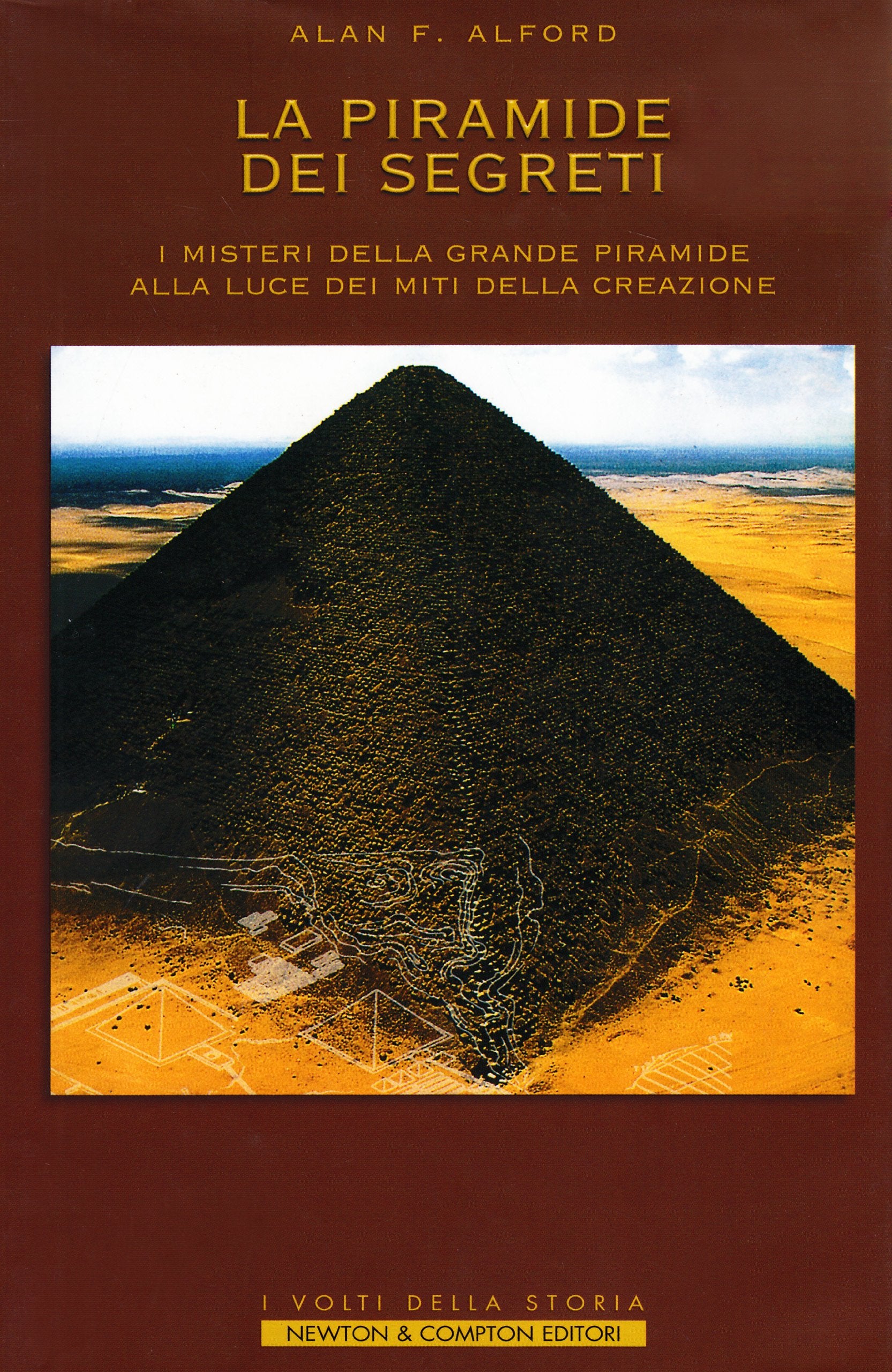 La Piramide dei segreti. I misteri della grande piramide alla luce dei miti della creazione book
