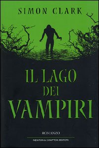 Il lago dei vampiri (Nuova narrativa Newton) Horror & Mystery